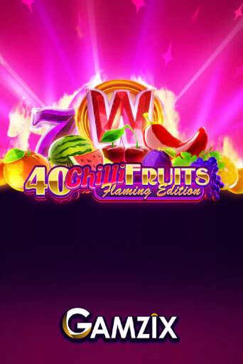 40 Chilli Fruits Flaming Edition демо игра казино без регистрации | PokerDom