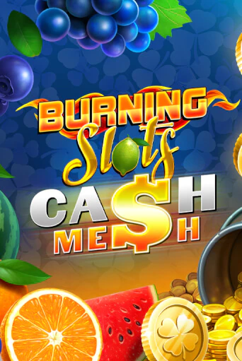 Burning Slots Cash Mesh демо игра казино без регистрации | PokerDom