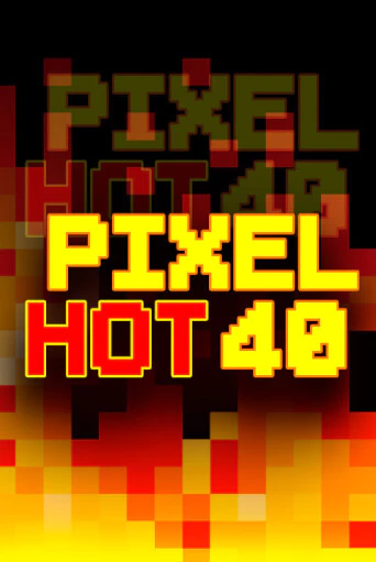 Pixel Hot 40 демо игра казино без регистрации | PokerDom