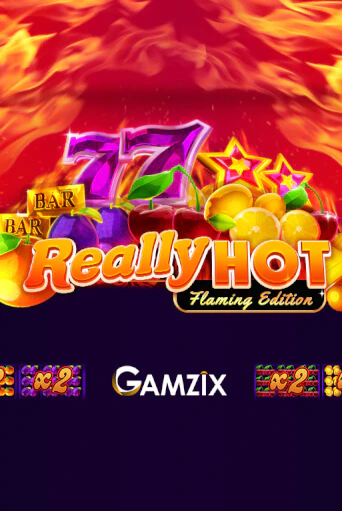 Really Hot Flaming Edition демо игра казино без регистрации | PokerDom